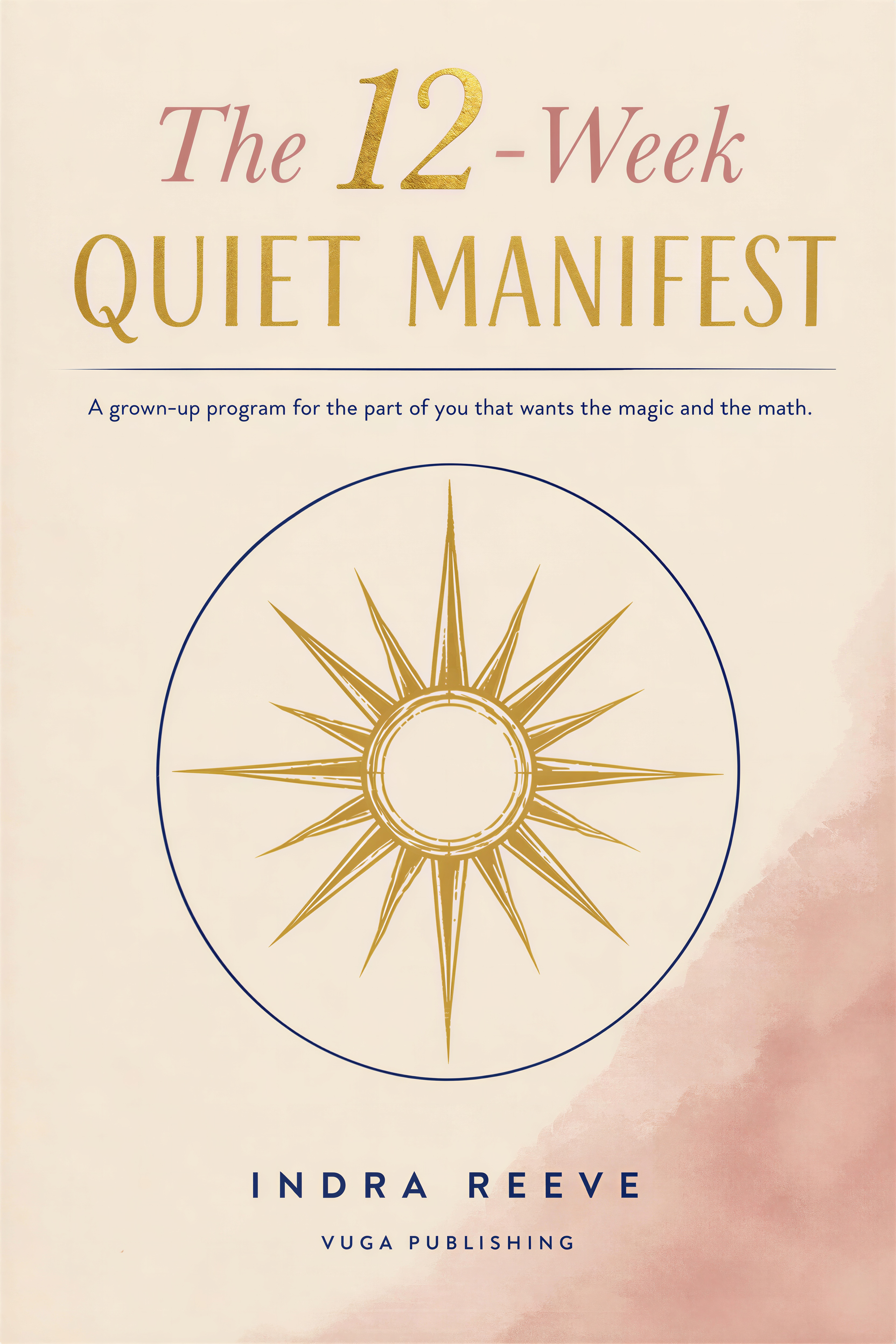 The 12-Week Quiet Manifest cover — a grown-up manifestation program by Indra Reeve